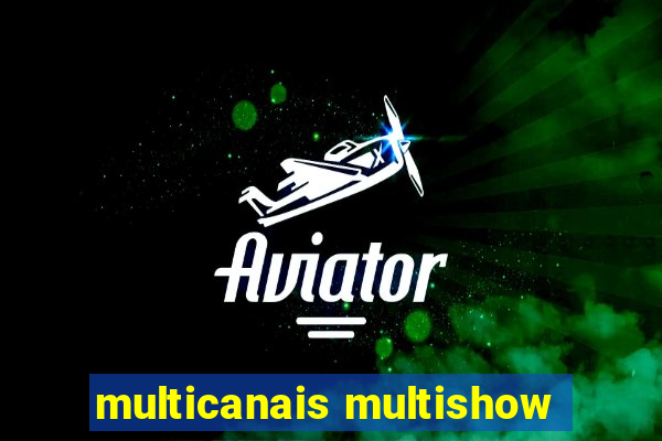 multicanais multishow